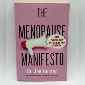 The Menopause Manifesto: Own Your Health by Jen Gunter (2021, Trade Paperback)